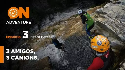 3 Amigos, 3 Cânions - Ep.3 "Petit Gateau"