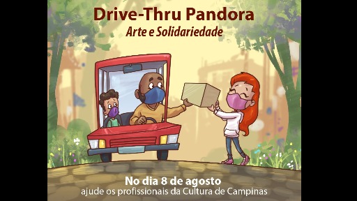 Participe do Drive-Thru Pandora - Arte e Solidariedade de Campinas (SP)